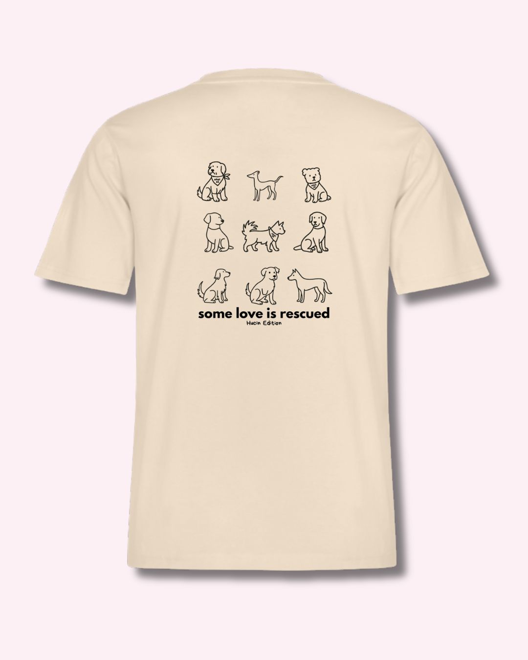 T-Shirt in sandfarben mit 9 Illustrationen von Hunden in einem 3x3 Raster und einem Schriftzug "some love is rescued HUCIN Edition"